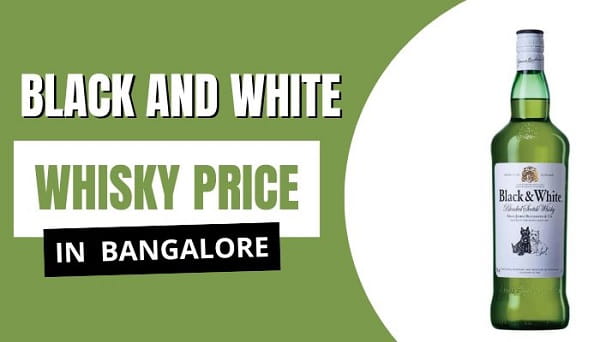 Black and White Whisky Price in Bangalore