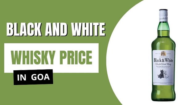 Black and White Whisky Price in Goa