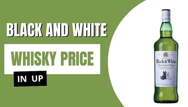 Black and White Whisky Price in UP
