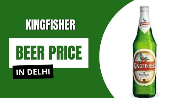 Kingfisher Beer Price in Delhi