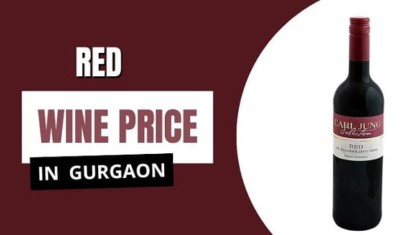 Red Wine Price in Gurgaon