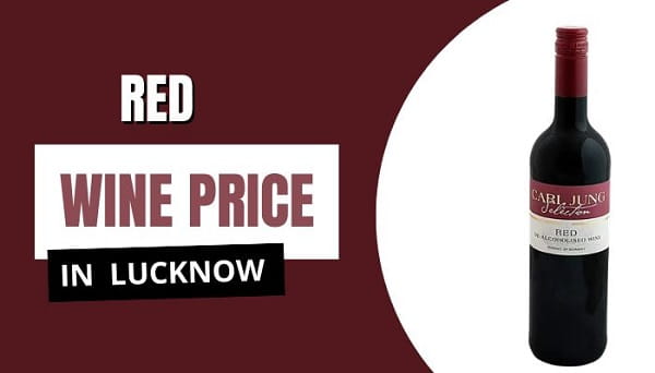 Red Wine Price in Lucknow