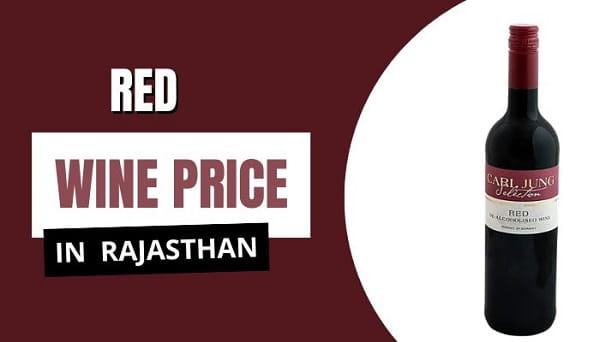 Red Wine Price in Rajasthan