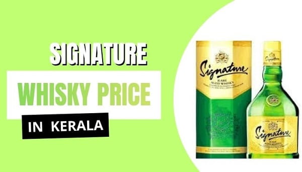 Signature Whisky Price in Kerala