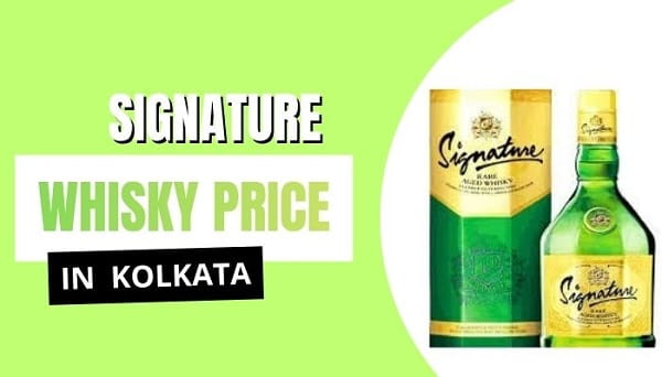 Signature Whisky Price in Kolkata
