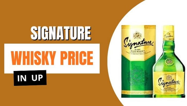 Signature Whisky Price in UP
