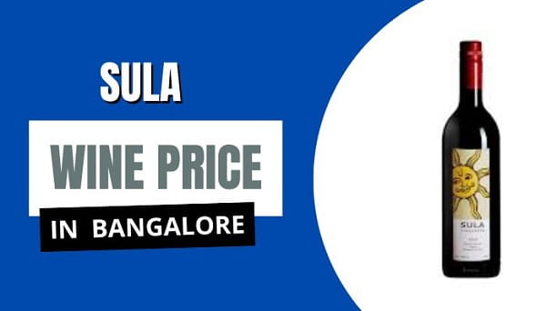 Sula Wine Price in Bangalore