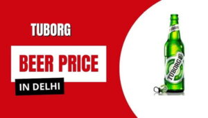 Tuborg Beer Price in Delhi 2026: A Complete Guide for Beer Lovers