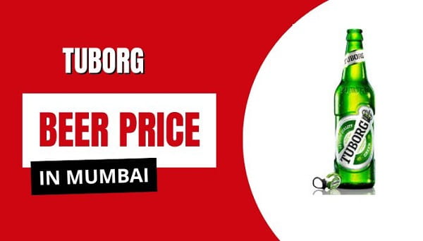 Tuborg Beer Price in Mumbai